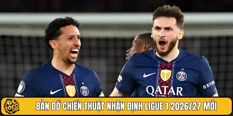 Bản đồ chiến thuật nhận định Ligue 1 2026/27 mới