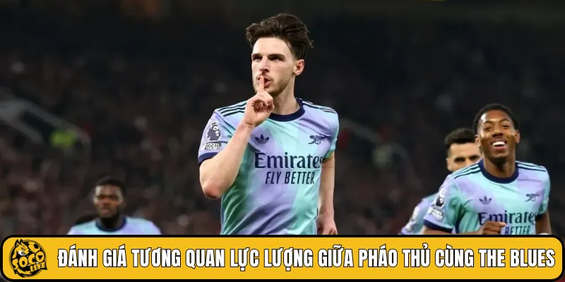Đánh giá tương quan lực lượng giữa Pháo thủ cùng The Blues