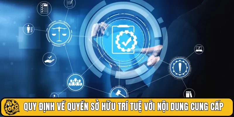 Quy định về quyền sở hữu trí tuệ với nội dung cung cấp