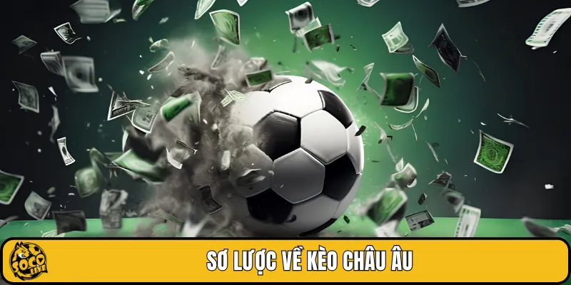 Sơ lược về kèo châu Âu